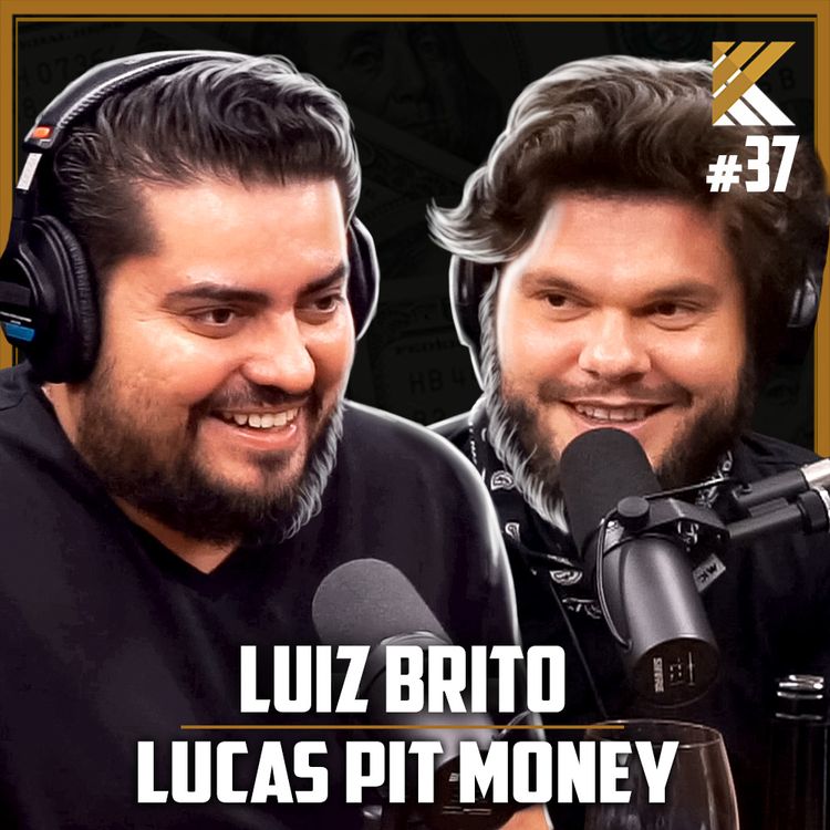 INVESTIMENTO EM DOSE DUPLA - LUIZ BRITO E LUCAS PIT MONEY - KRITIKE PODCAST #37